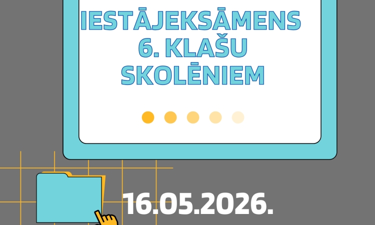 Iestājpārbaudījums 6.klašu skolēniem